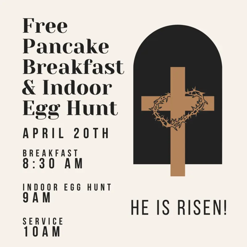 Free Pancake Breakfast and Indoor Egg Hunt flyer for Easter: He is risen!